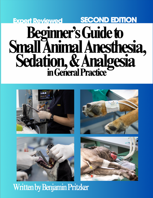 Beginner's Guide to Small Animal Anesthesia, Sedation, and Analgesia in General Practice (Physical Book)